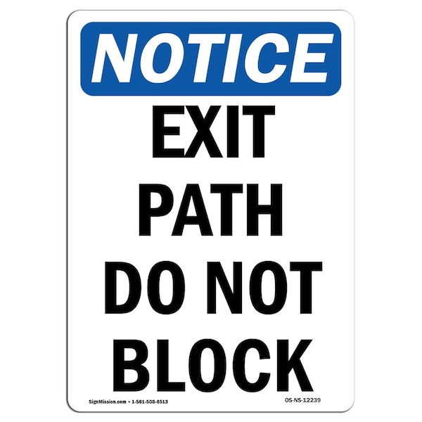 OSHA Notice Sign, Exit Path Do Not Block, 24in X 18in Rigid Plastic, 18"W, 24" L, Portrait
